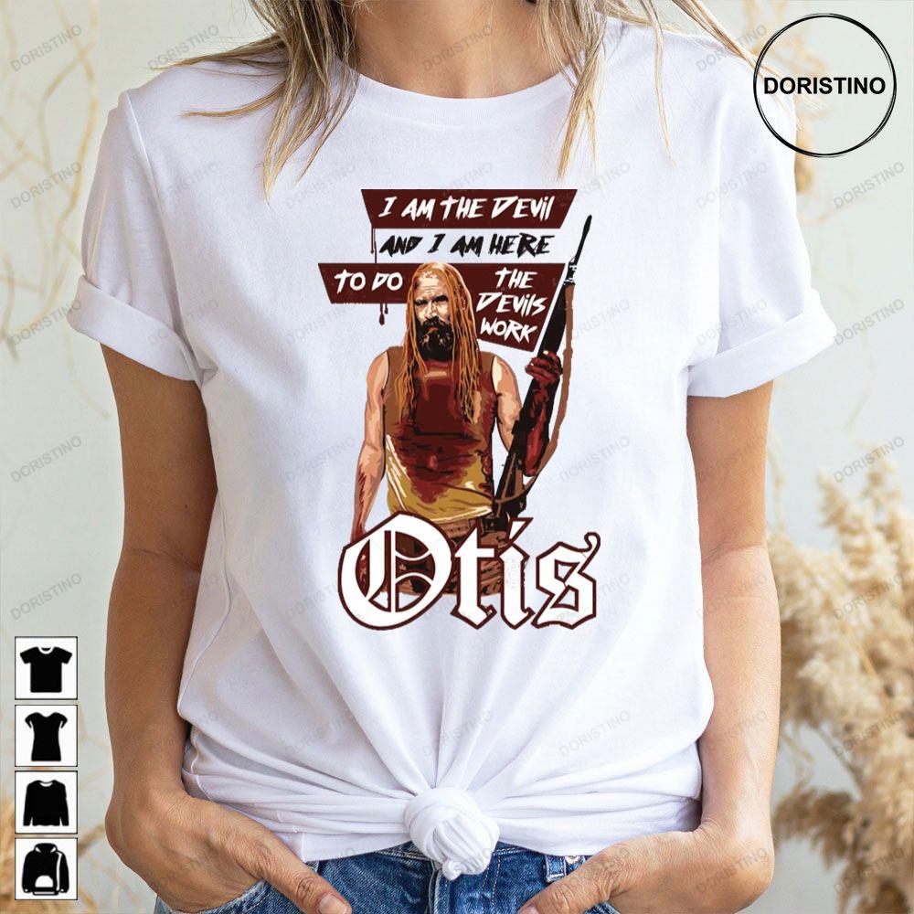 Otis Killer Quote Three From Hell 2 Doristino Hoodie Tshirt Sweatshirt