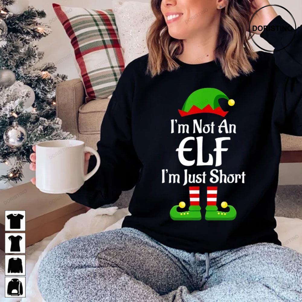Im Not An Elf Family Christmas 2 Doristino Tshirt Sweatshirt Hoodie