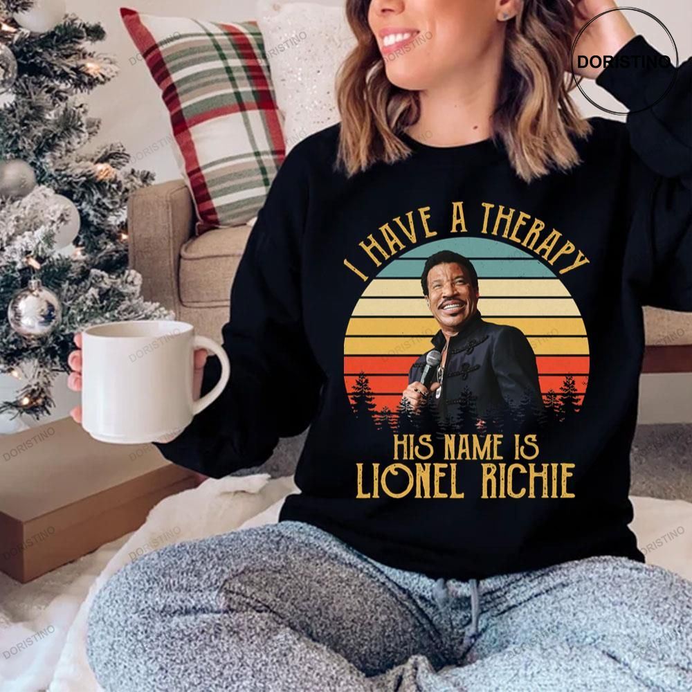 I Have A Therapy His Name Is Lionel Richie Limited Edition T-shirt