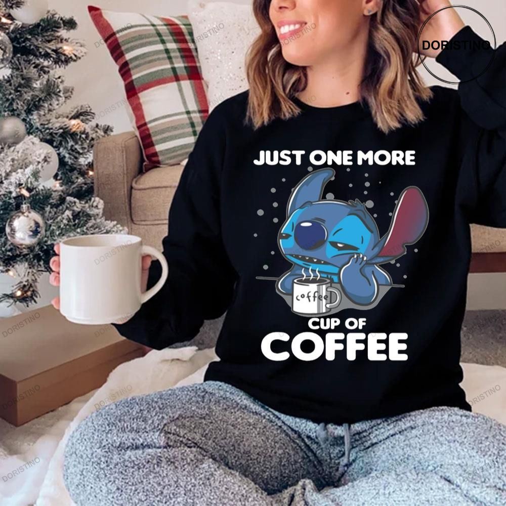 Just One More One More Cup Funny Stitch Awesome Shirt