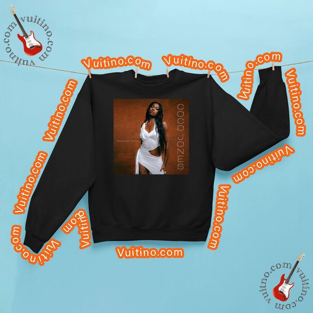 What I Didnt Tell You Coco Jones Merch