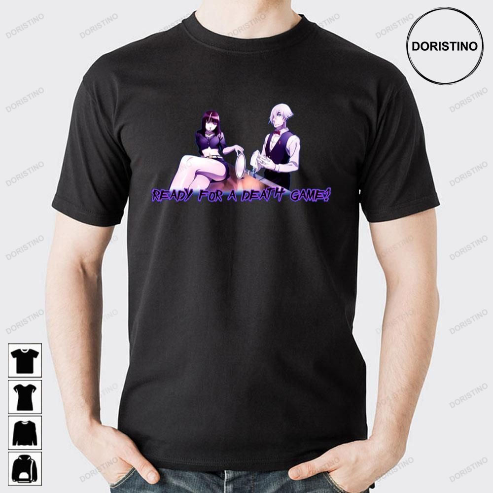 Ready For A Death Game Death Parade Awesome Shirts