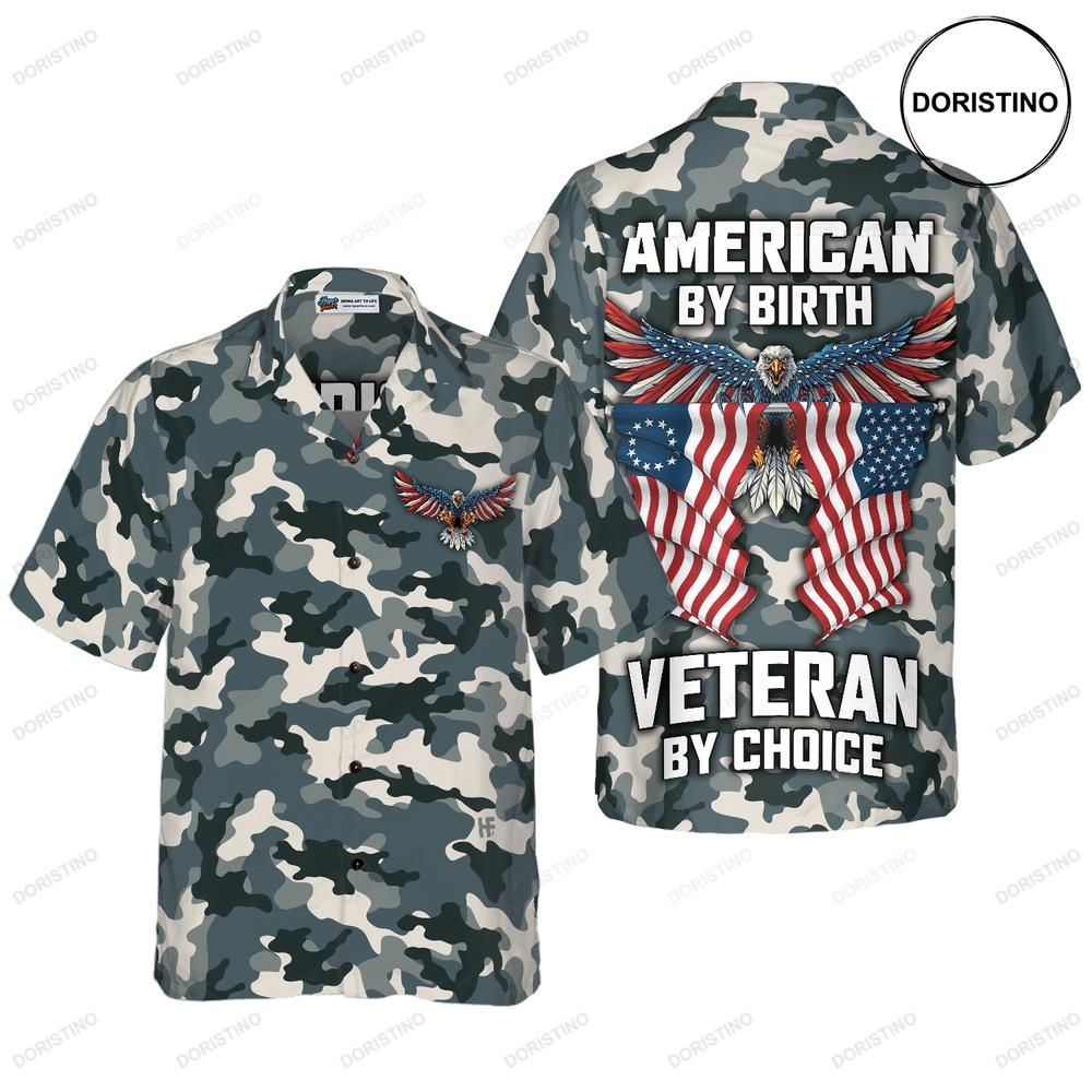 Camo American By Birth Veteran By Choice Veterans Day Best Gift For Independence Day Memorial Day Ha Hawaiian Shirt