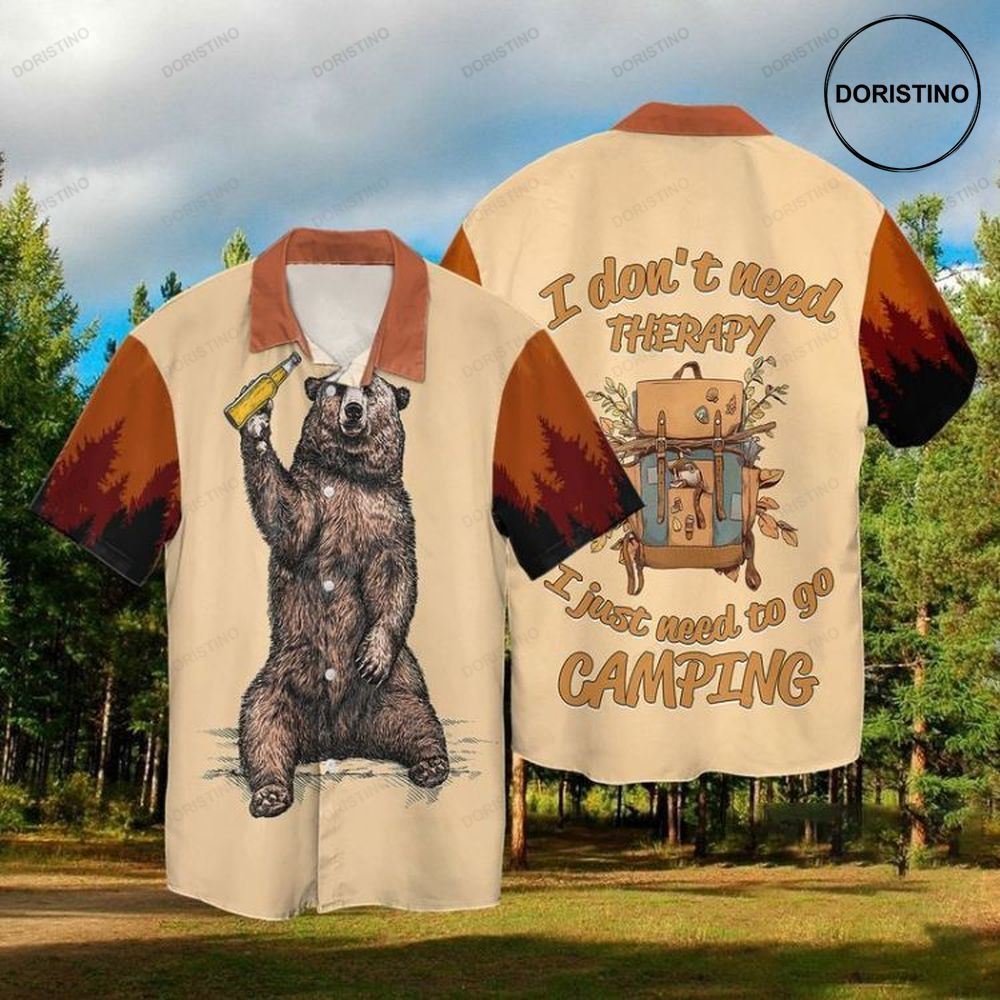 Camping The Bear With Wine I Dont Need Therapy I Just Need To Go Camping Hawaiian Shirt