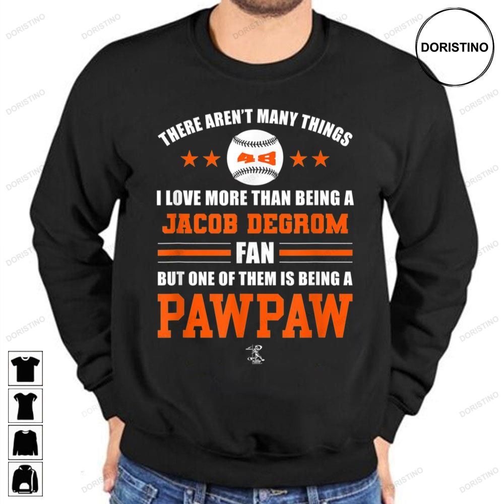 Being A Pawpaw Apparel Jacob Degrom Art Baseball Awesome Shirts