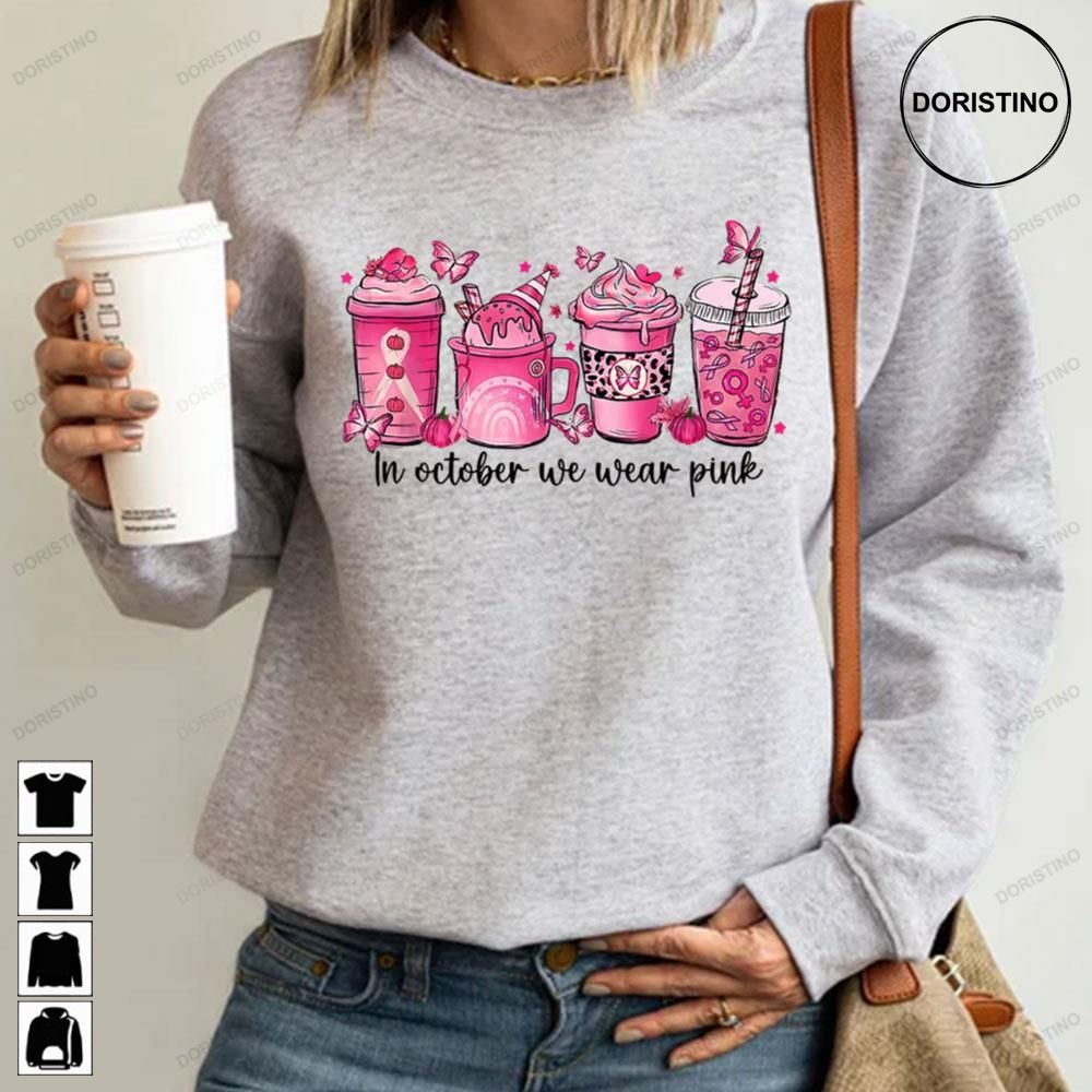 Breast Cancer Awareness Coffee Latte Pink October We Wear Pink Awesome Shirts