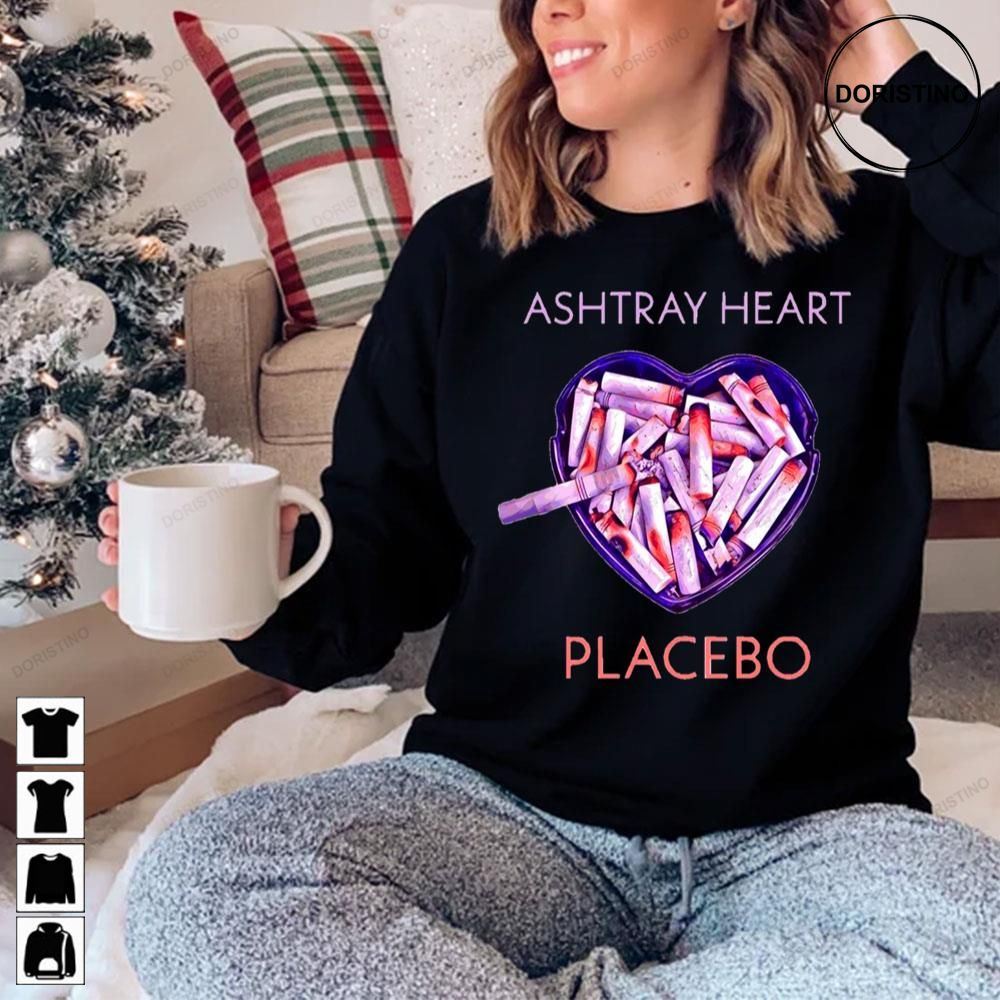 Best Seller Ashtray Hearts Placebo Rock Cigarette Limited Edition T-shirts