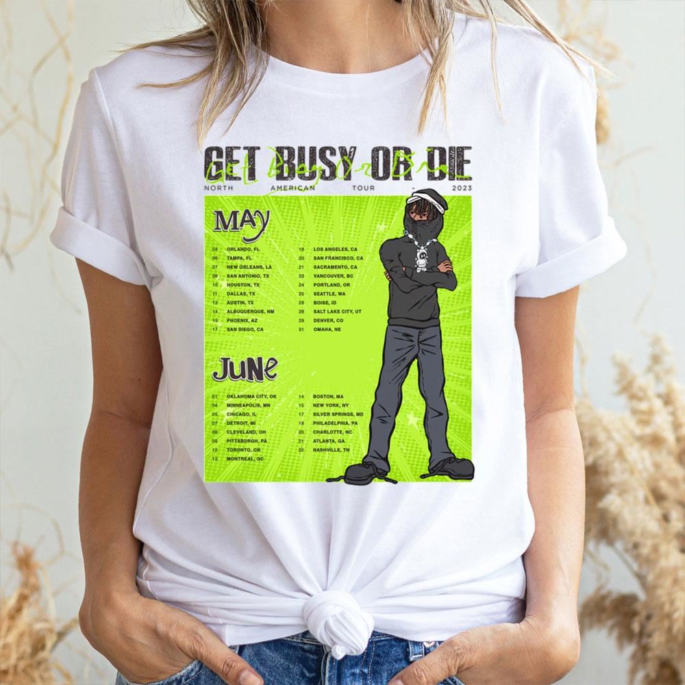 Get Busy Or Die North American Tour May June 2023 2 Doristino Limited Edition T-shirts
