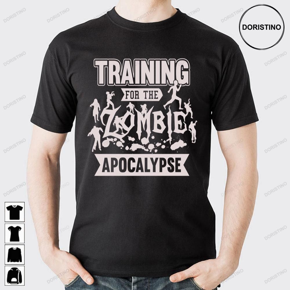 Training For The Zombie Apocalypse Doristino Awesome Shirts