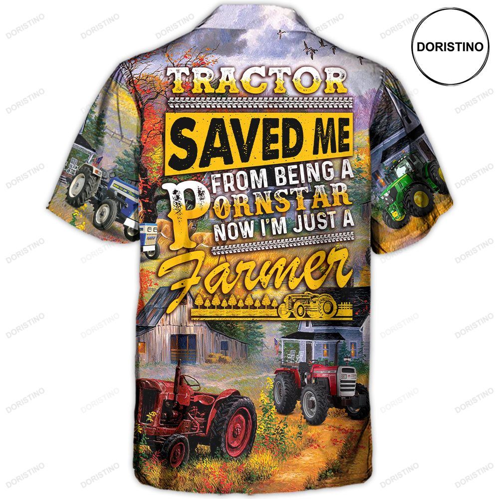 Tractor Save Me From Being A Pornstar Now I'm Just A Farmer Lover Art Hawaiian Shirt