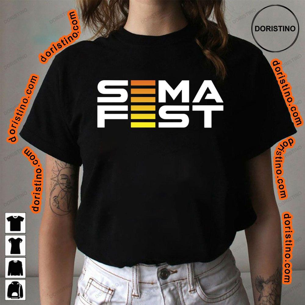 Sema Fest 2024 Logo Awesome Shirt