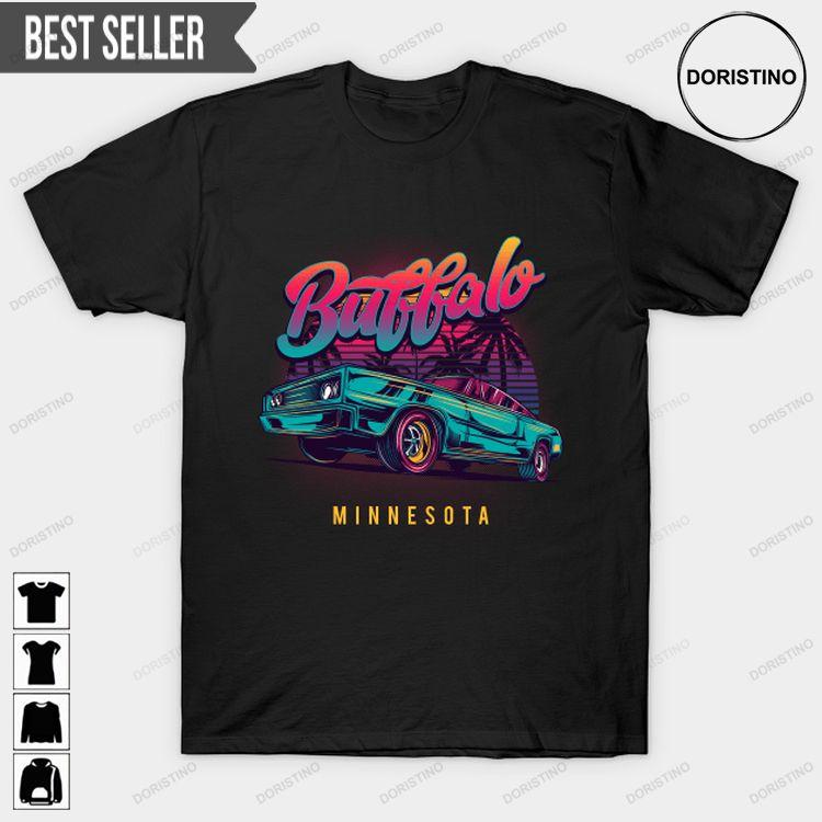 Buffalo Minnesota Retro Vintage 80s 90s Muscle Cars Custom Unisex Doristino Limited Edition T-shirts