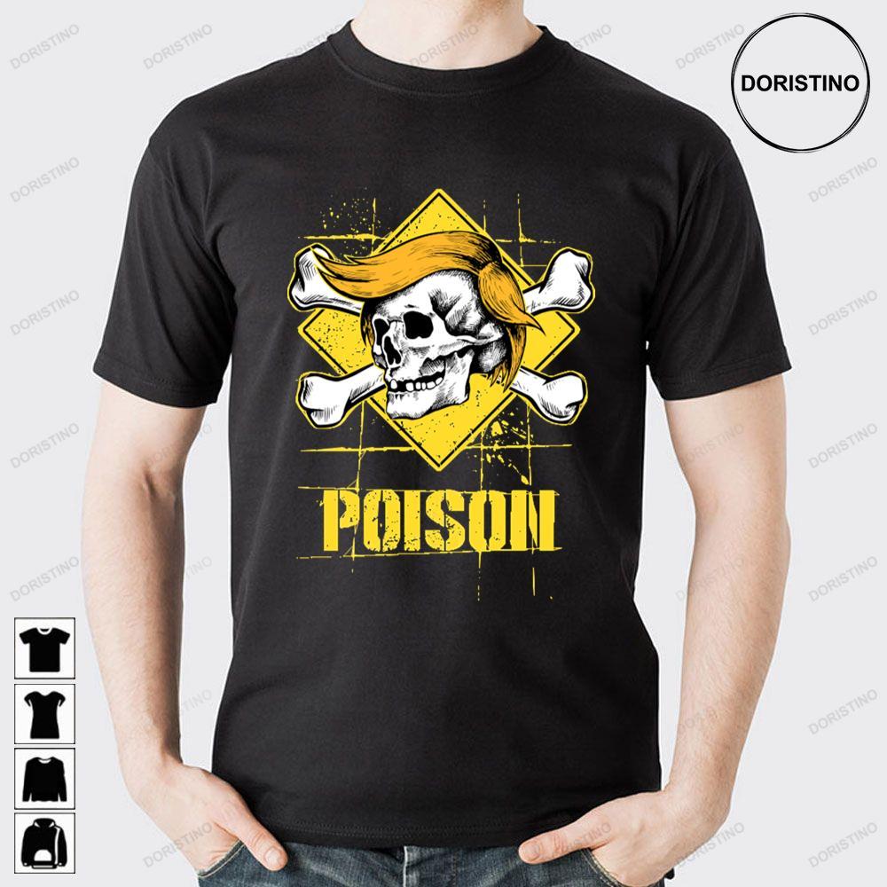 Poison Trump Skull 2 Doristino Tshirt Sweatshirt Hoodie