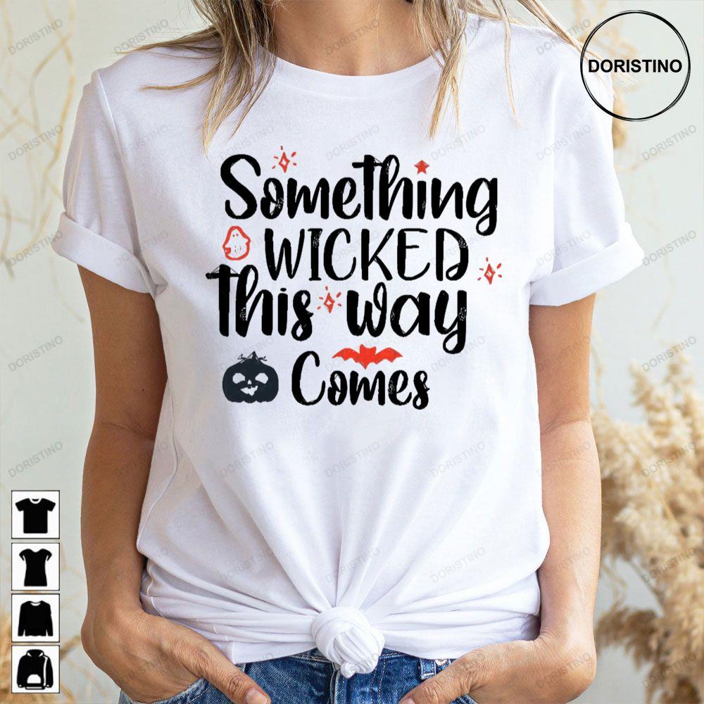 Pumpkin Something Wicked This Way Comes 2 Doristino Tshirt Sweatshirt Hoodie