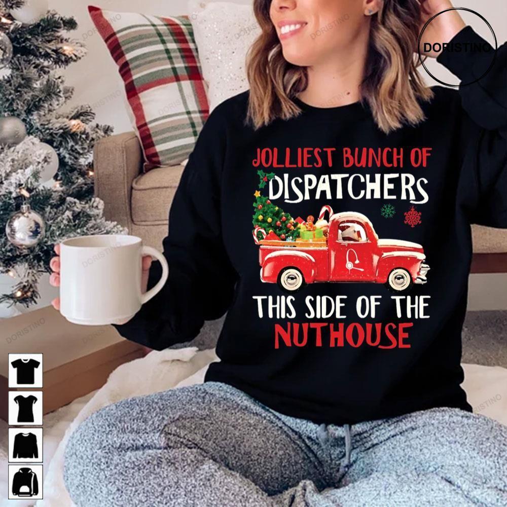 Jolliest Bunch Of Dispatcher This Side Of The Nuthouse Red Car Christmas 2 Doristino Hoodie Tshirt Sweatshirt