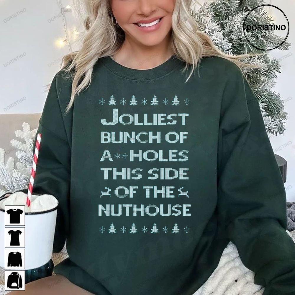 Jolliest Bunch Of Holes This Side Of The Nuthouse Christmas 2 Doristino Sweatshirt Long Sleeve Hoodie