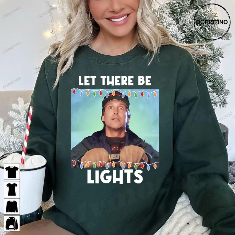 Let There Be Lights National Lampoons Christmas Vacation 2 Doristino Hoodie Tshirt Sweatshirt