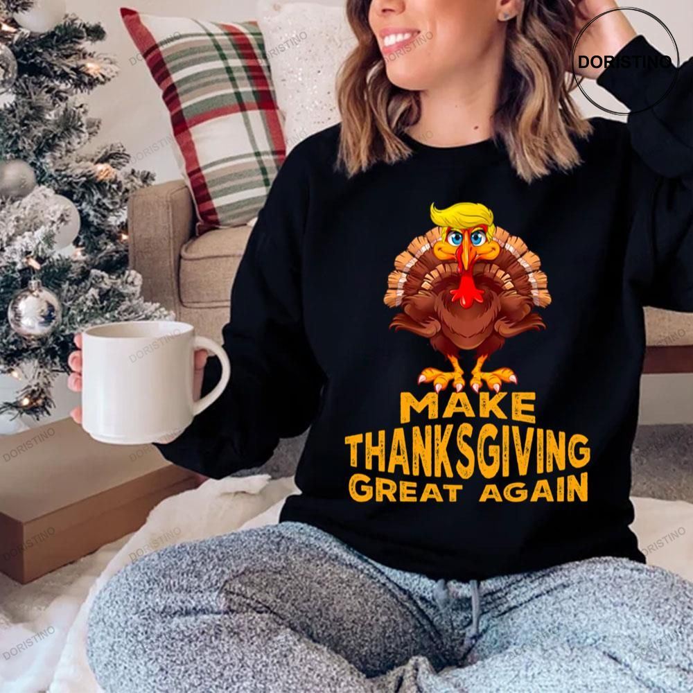 Make Thanksgiving Great Again Trump Turkey Awesome Shirt