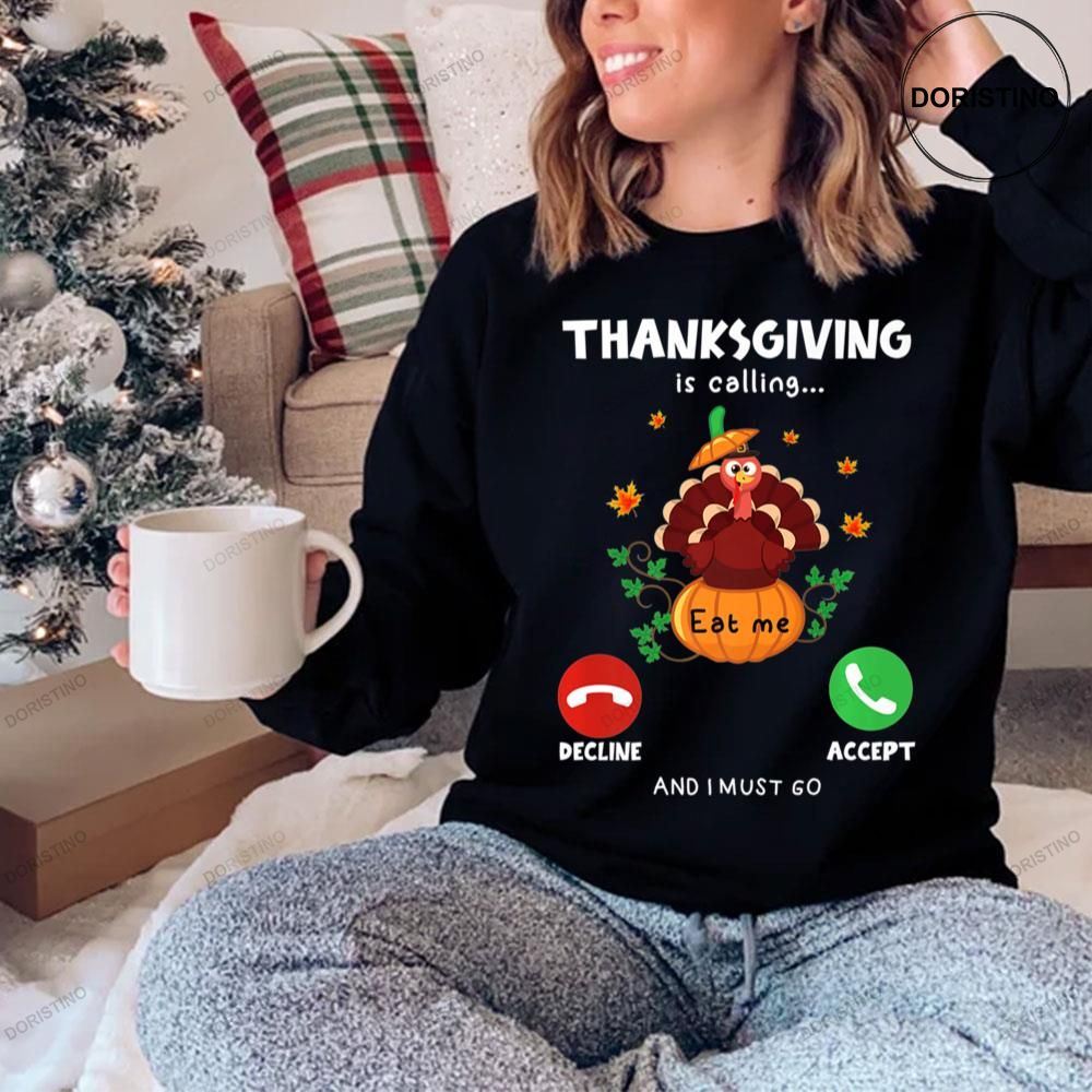 Thanksgiving Is Calling And I Must Go Turkey Thanksgiving Trending Style