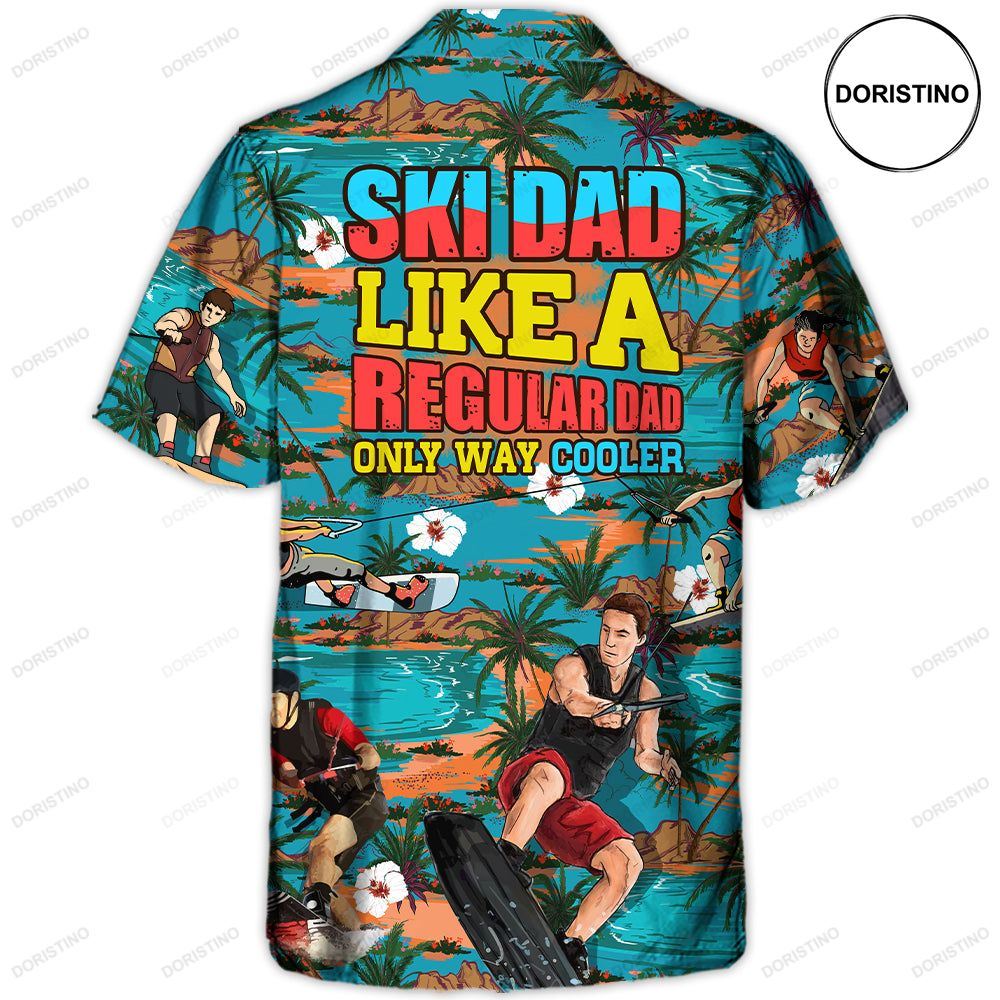 Waterskiing Ski Dad Just Like Regular Dad But Much Cooler Lover Waterski Limited Edition Hawaiian Shirt