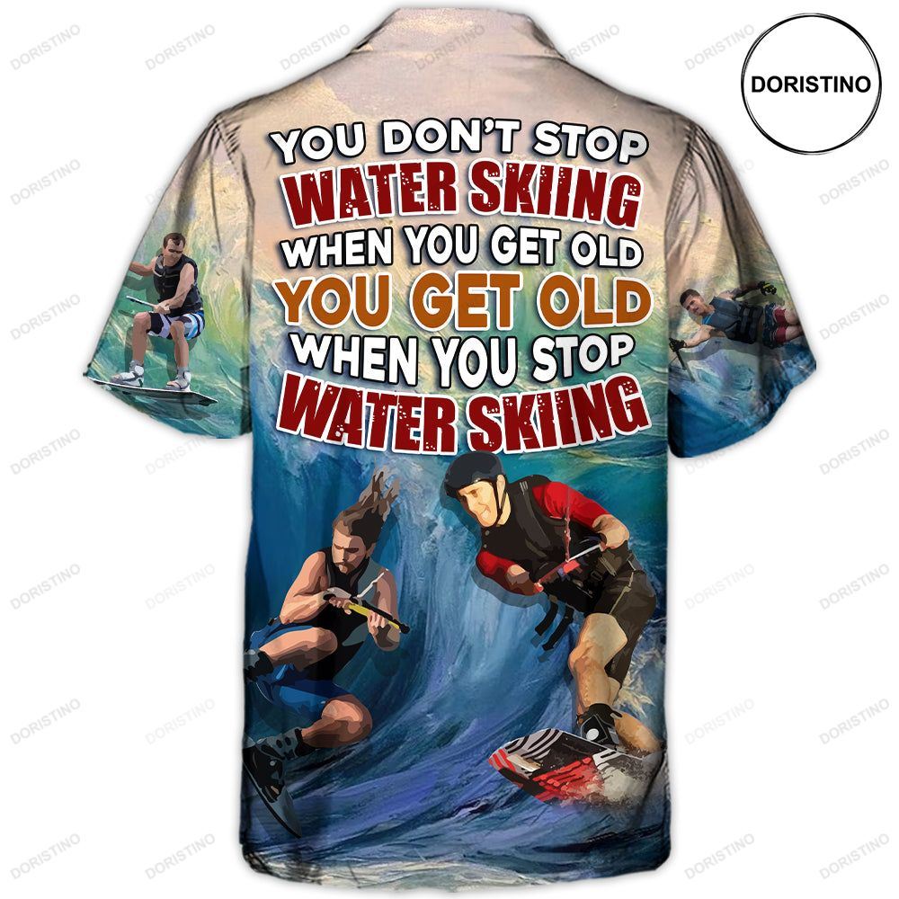 Waterskiing You Dont Stop Water Skiing When You Get Old Lover Water Skier Awesome Hawaiian Shirt