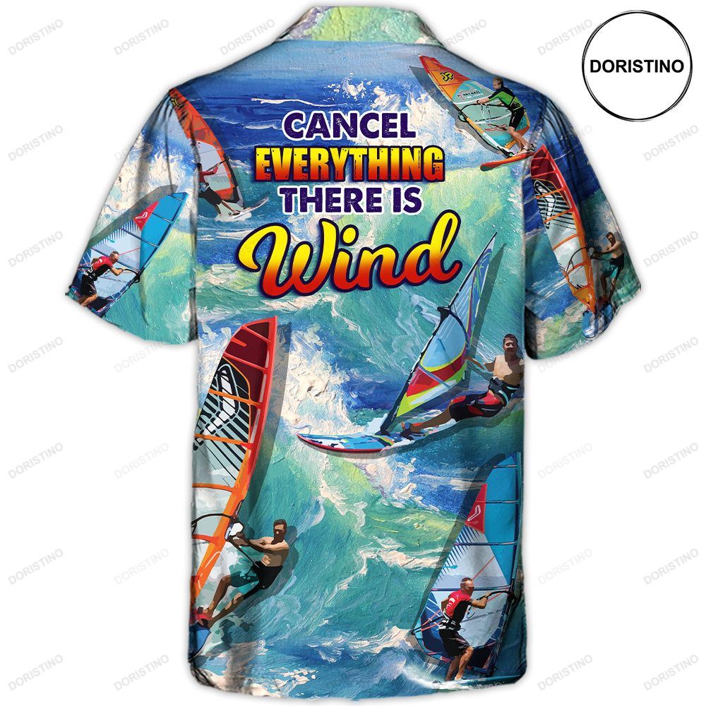 Windsurfing Cancel Everything There Is Wind Windsurfing Lovers Awesome Hawaiian Shirt