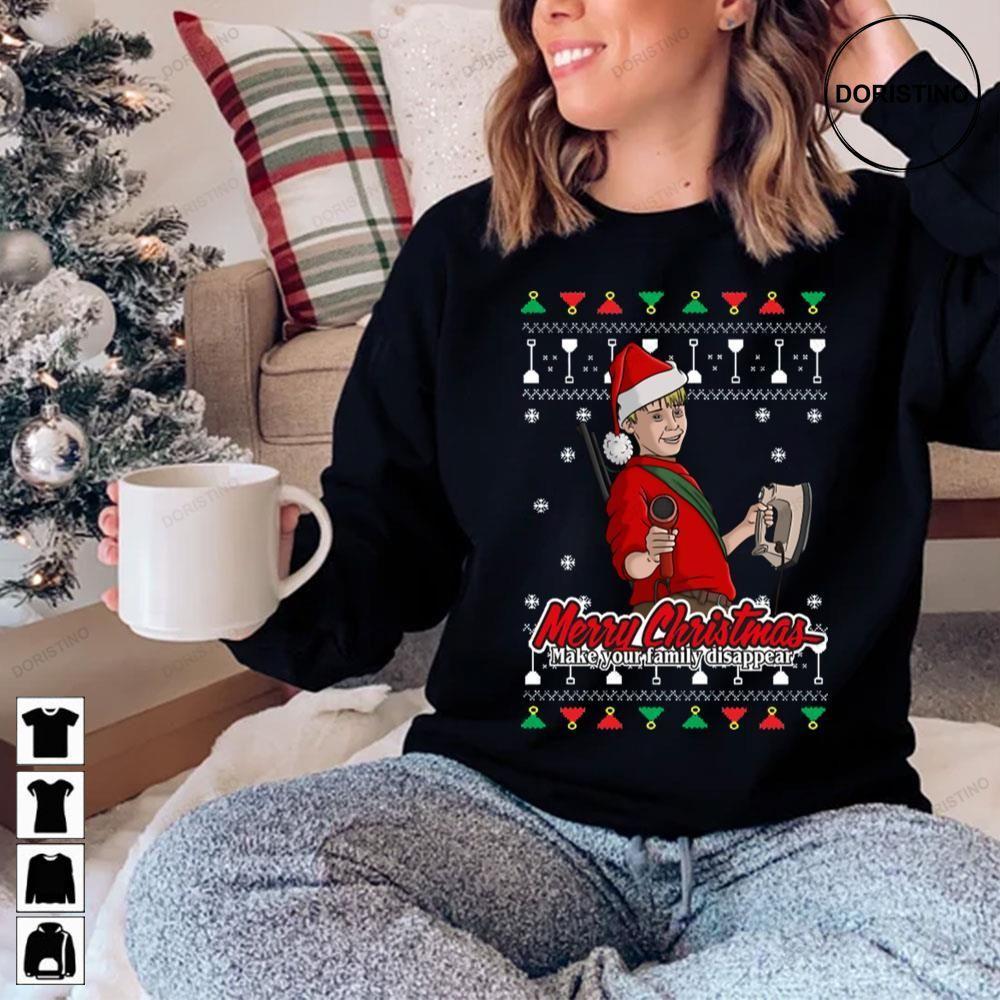 Merry Christmas Make Your Family Disappear Home Alone 2 Doristino Tshirt Sweatshirt Hoodie