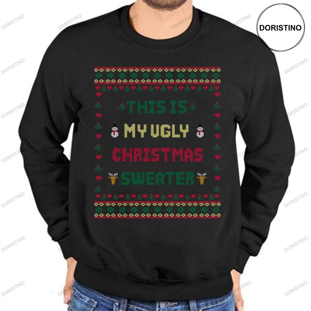 This Is My Ugly Christmas Sweater Awesome Shirt