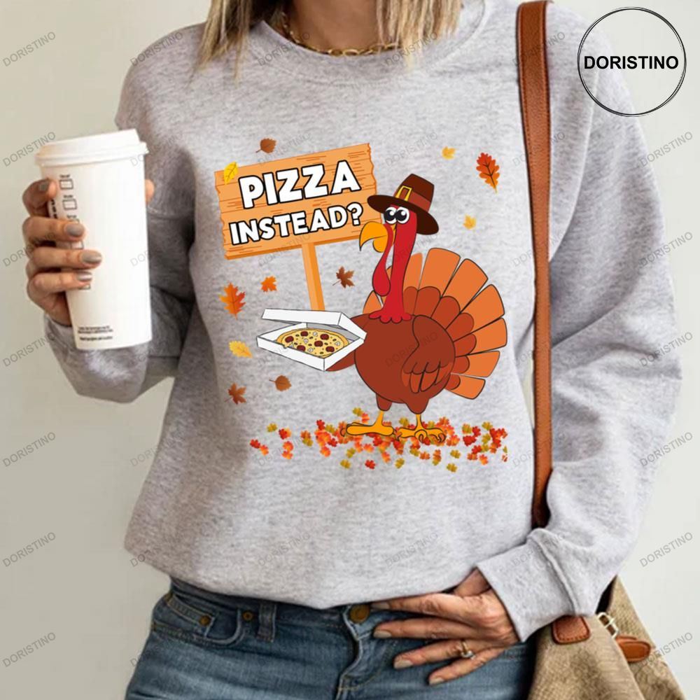 Turkey Eat Pizza Instead Funny Thanksgiving Dinner Party Limited Edition T-shirt