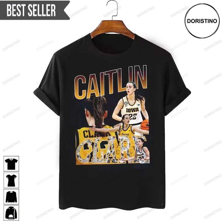 Caitlin Clark Iowa Hawkeyes Basketball Doristino Tshirt Sweatshirt Hoodie