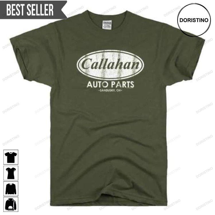 Callahan Auto Parts Movie Graphic Doristino Tshirt Sweatshirt Hoodie