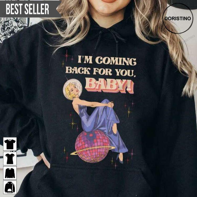 Carly Rae Jepsen Lost In Space Im Coming Back For You Baby Doristino Hoodie Tshirt Sweatshirt