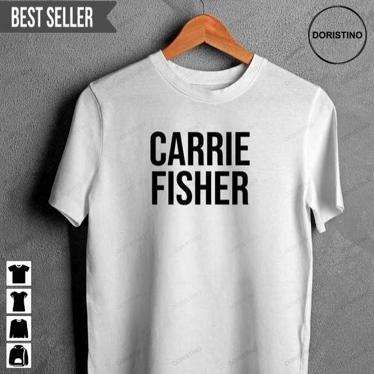 Carrie Fisher White Doristino Tshirt Sweatshirt Hoodie