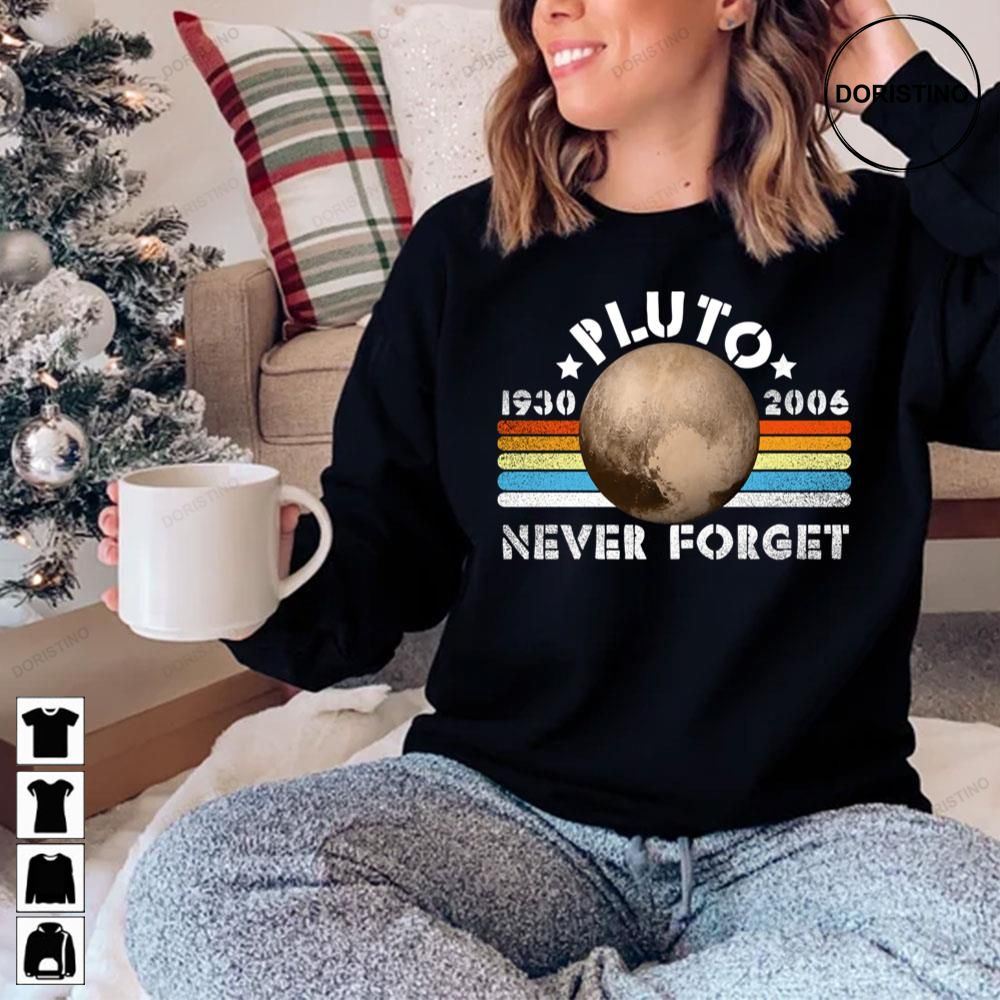 Pluto Never Forget Limited Edition T-shirts