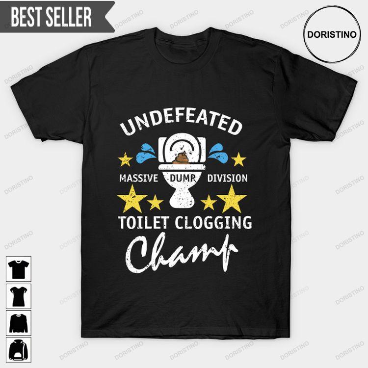 Champion Bathroom Undefeated Massive Dump Division Toilet Clogging Champ Ver 2 Ver 2 Doristino Sweatshirt Long Sleeve Hoodie