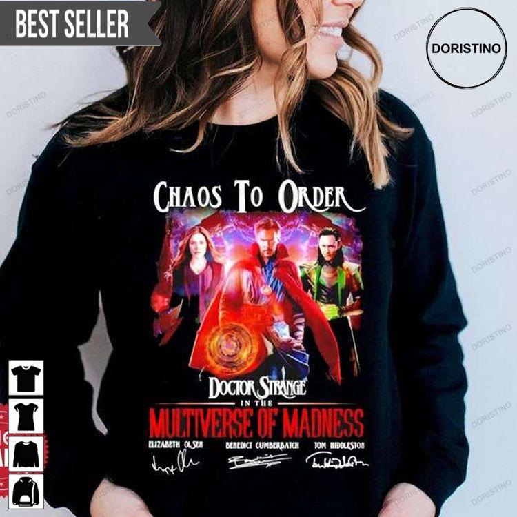 Chaos To Order Doctor Strange In The Multiverse Of Madness Signatures Doristino Hoodie Tshirt Sweatshirt