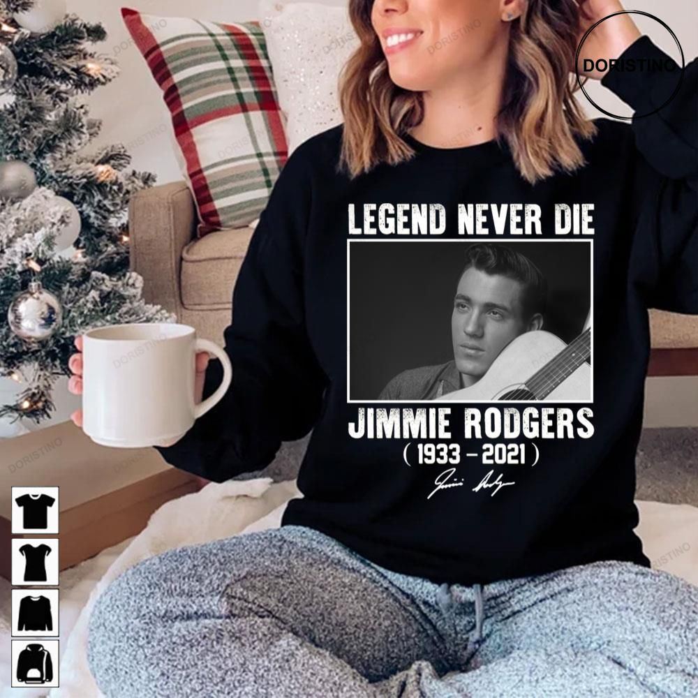 Jimmie Rodgers Legend Never Die 1933 2021 Awesome Shirts