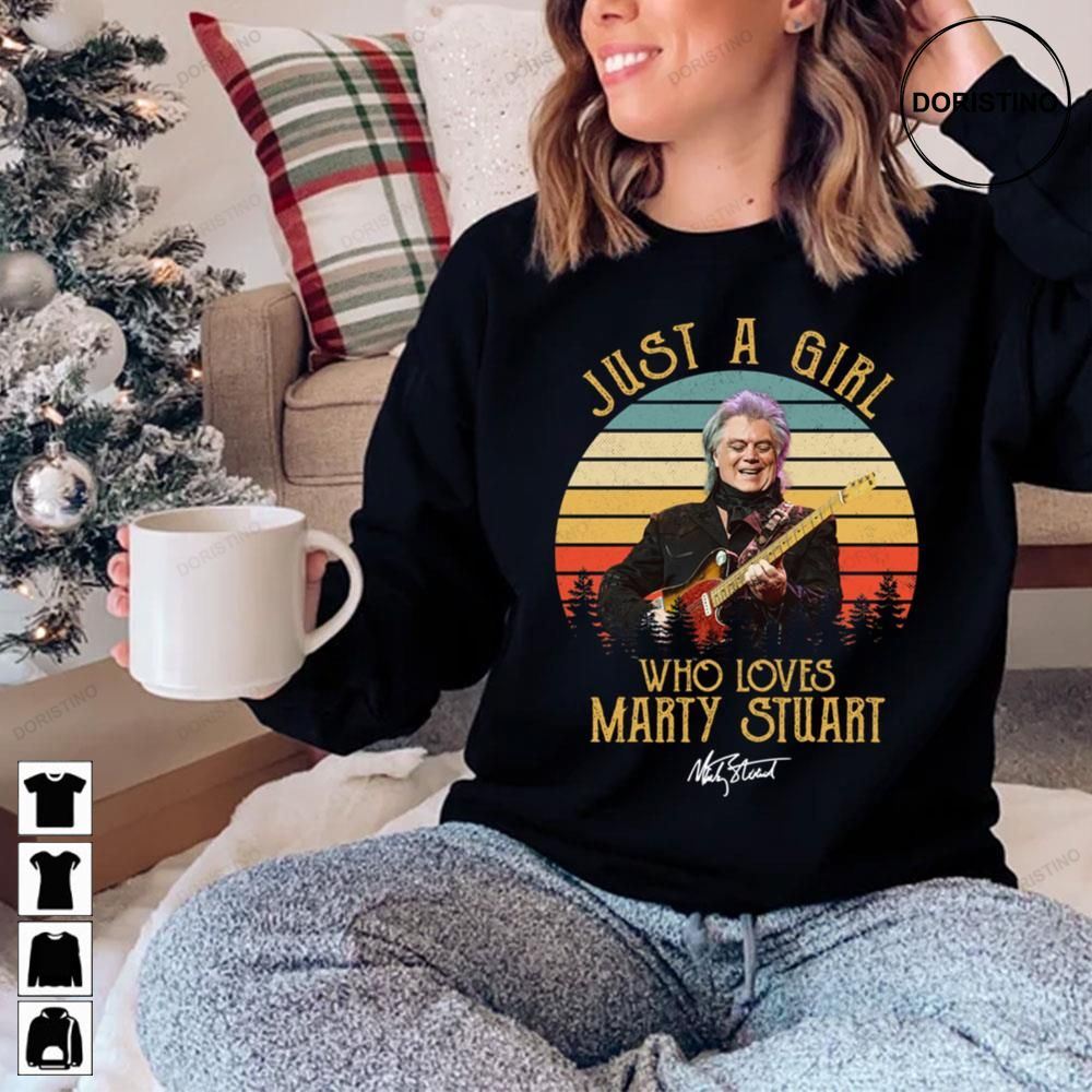 Just A Girl Who Loves Marty Stuart Vintage Limited Edition T-shirts