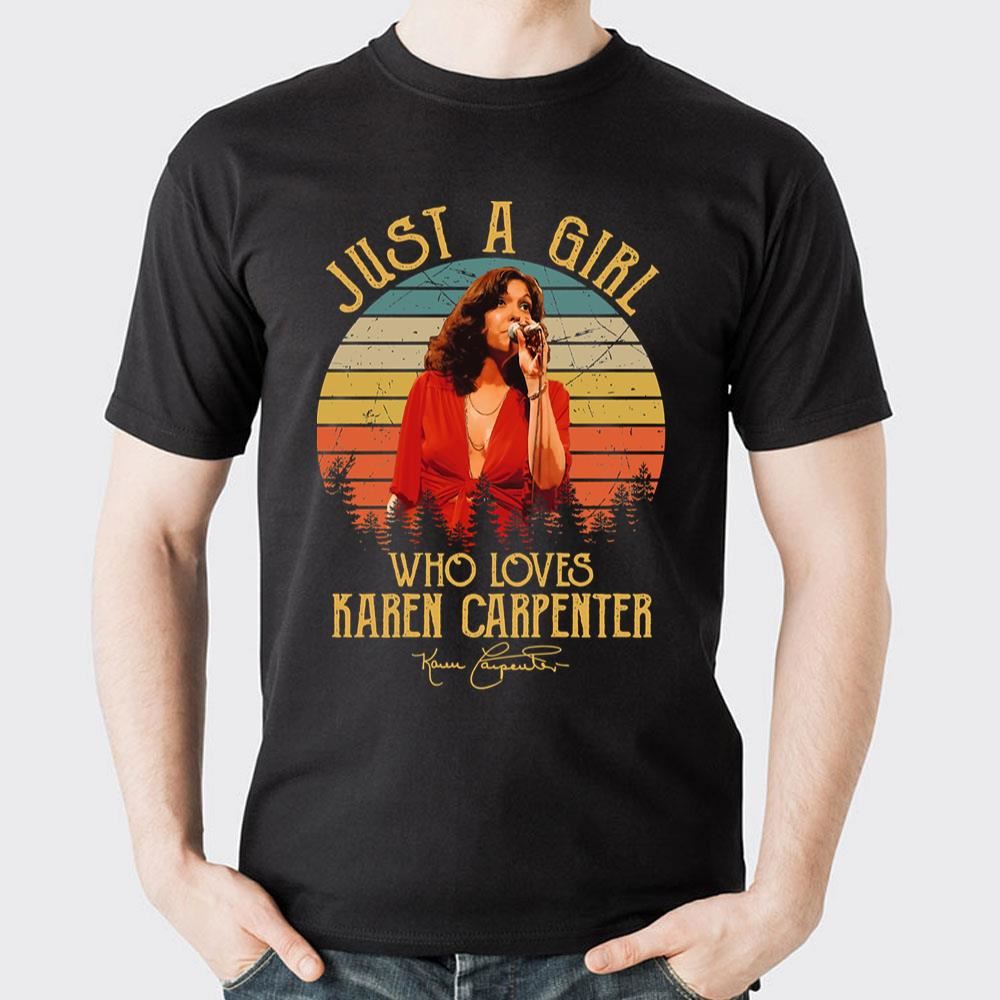 Just A Girl Who Loves Karen Carpenter 2 Doristino Awesome Shirts