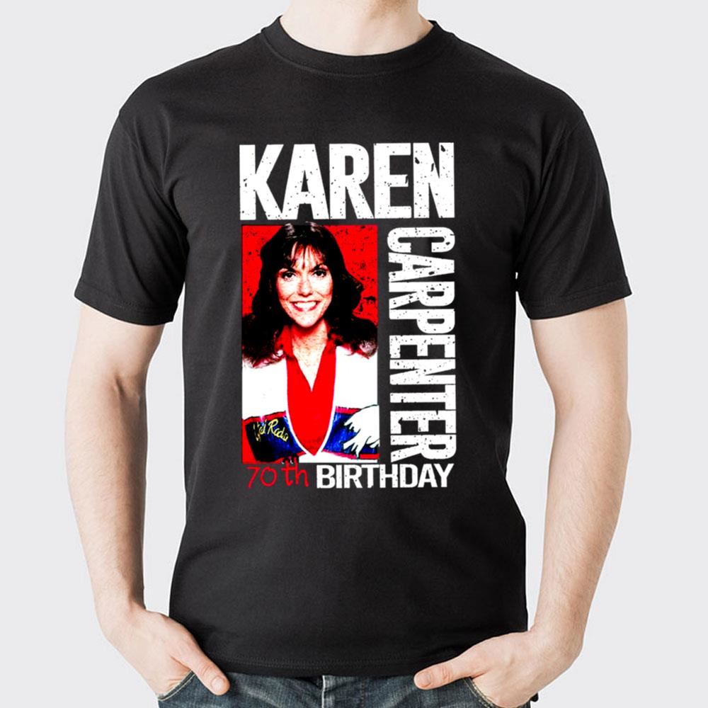 Karen Carpenter 70th Birthday 2 Doristino Awesome Shirts