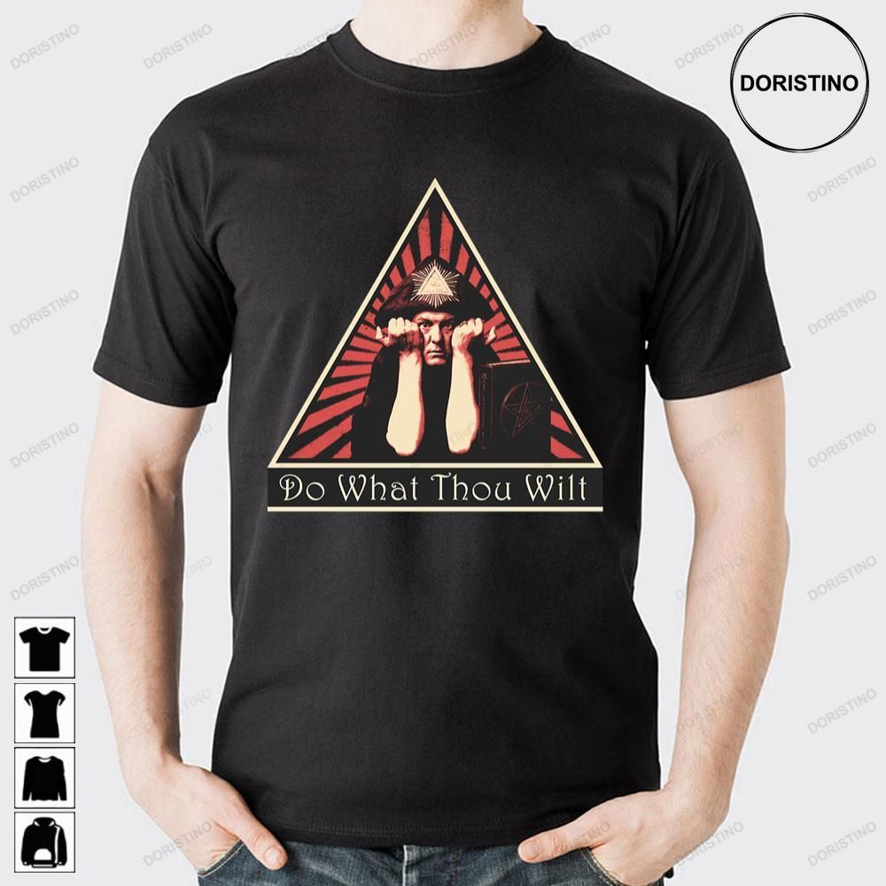 Do What Thou Wilt Aleister Crowley Doristino Limited Edition T-shirts