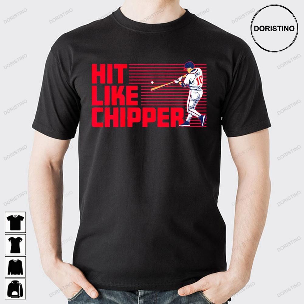 Hit Like Chipper Jones Doristino Limited Edition T-shirts