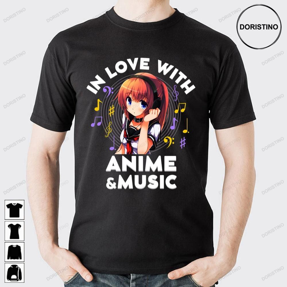 In Love With Anime And Music Doristino Limited Edition T-shirts