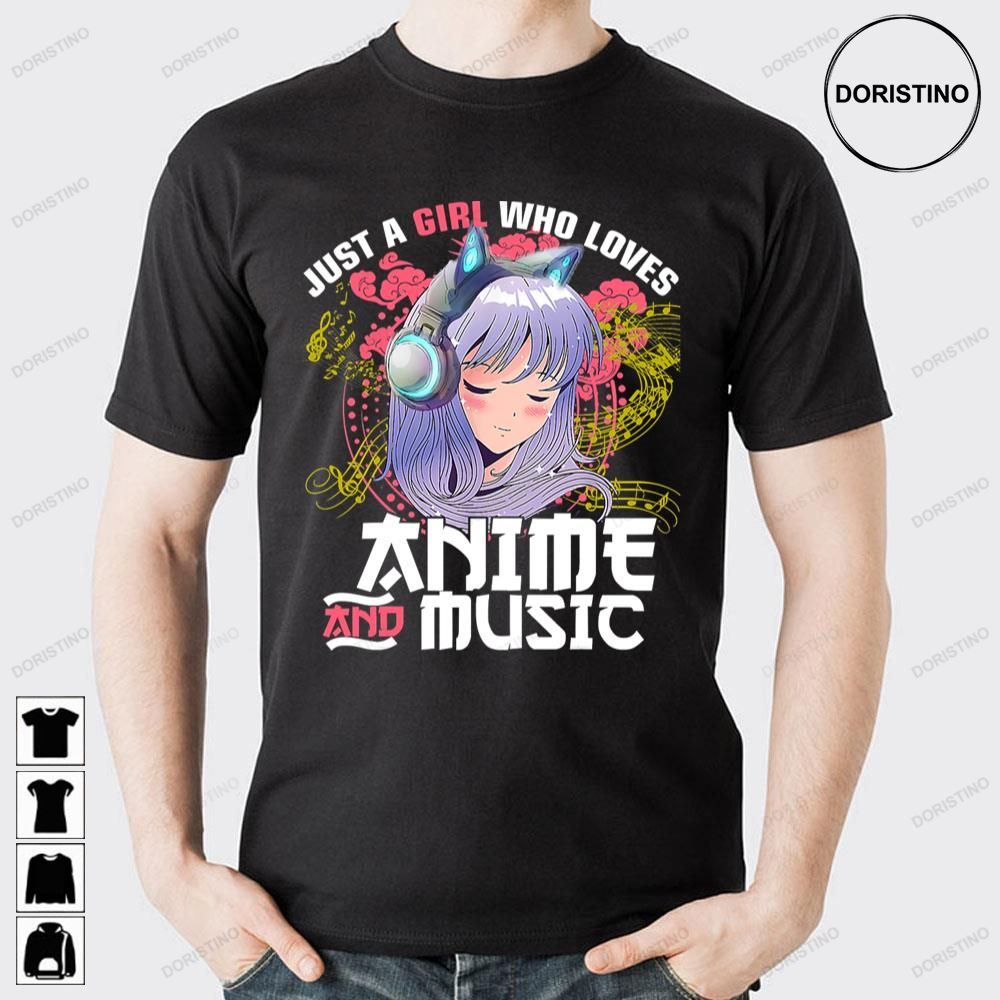 Japan Art Just A Girl Who Loves Anime And Music Doristino Awesome Shirts
