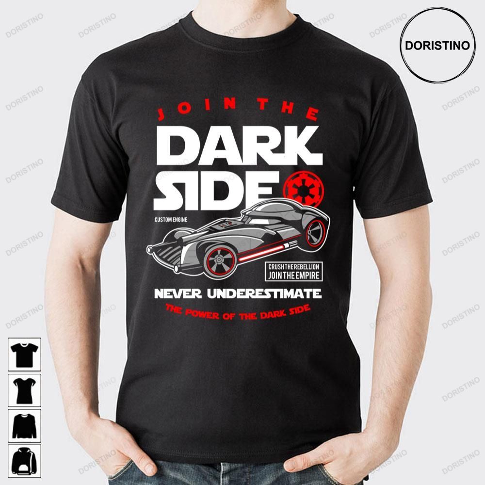 Join The Darkside Car Never Underestimate Doristino Awesome Shirts