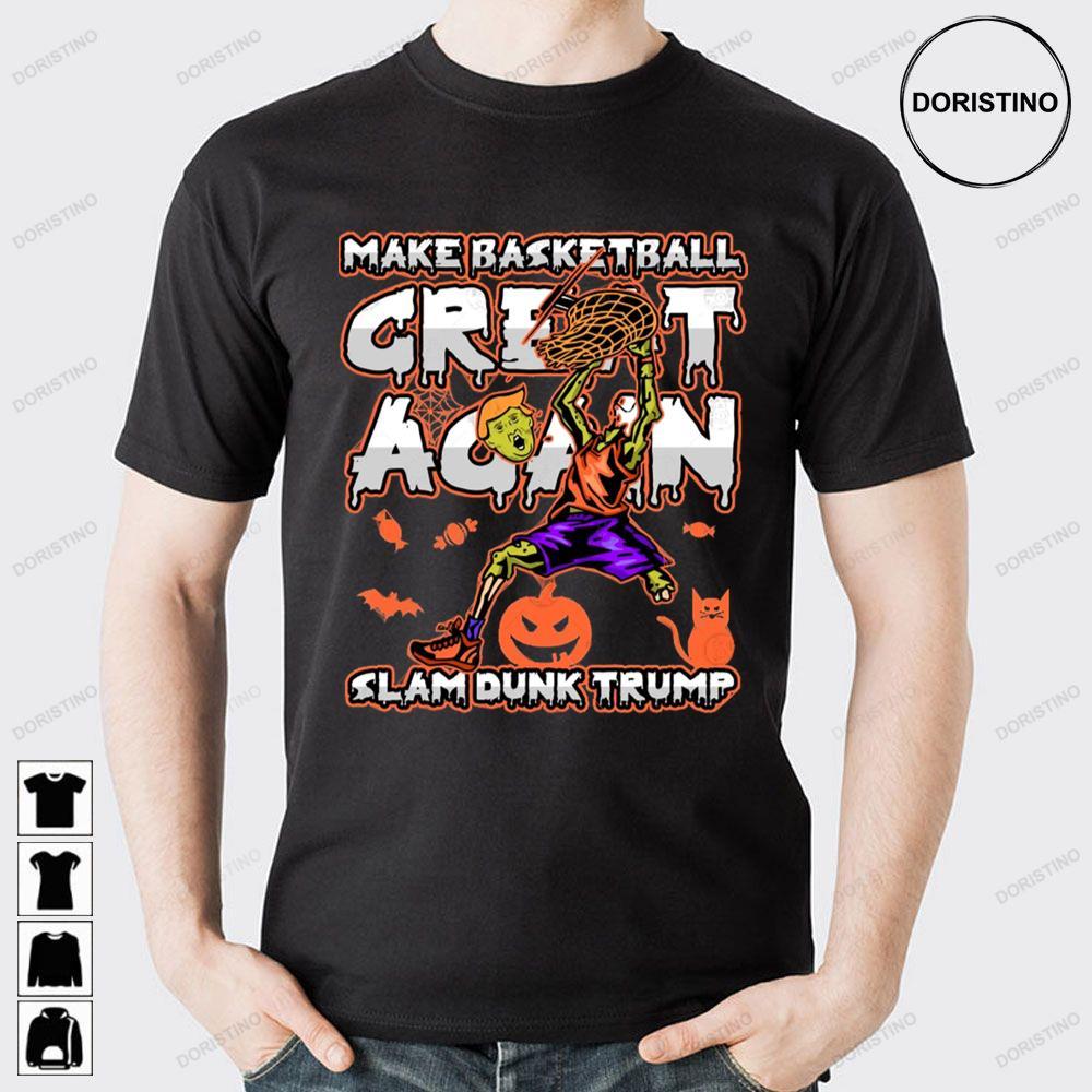 Zombie Trump Make Basketball Great Again 2 Doristino Tshirt Sweatshirt Hoodie