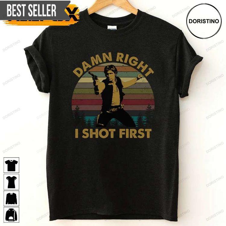 Damn Right I Shot First Han Solo Star Wars Vintage Doristino Hoodie Tshirt Sweatshirt