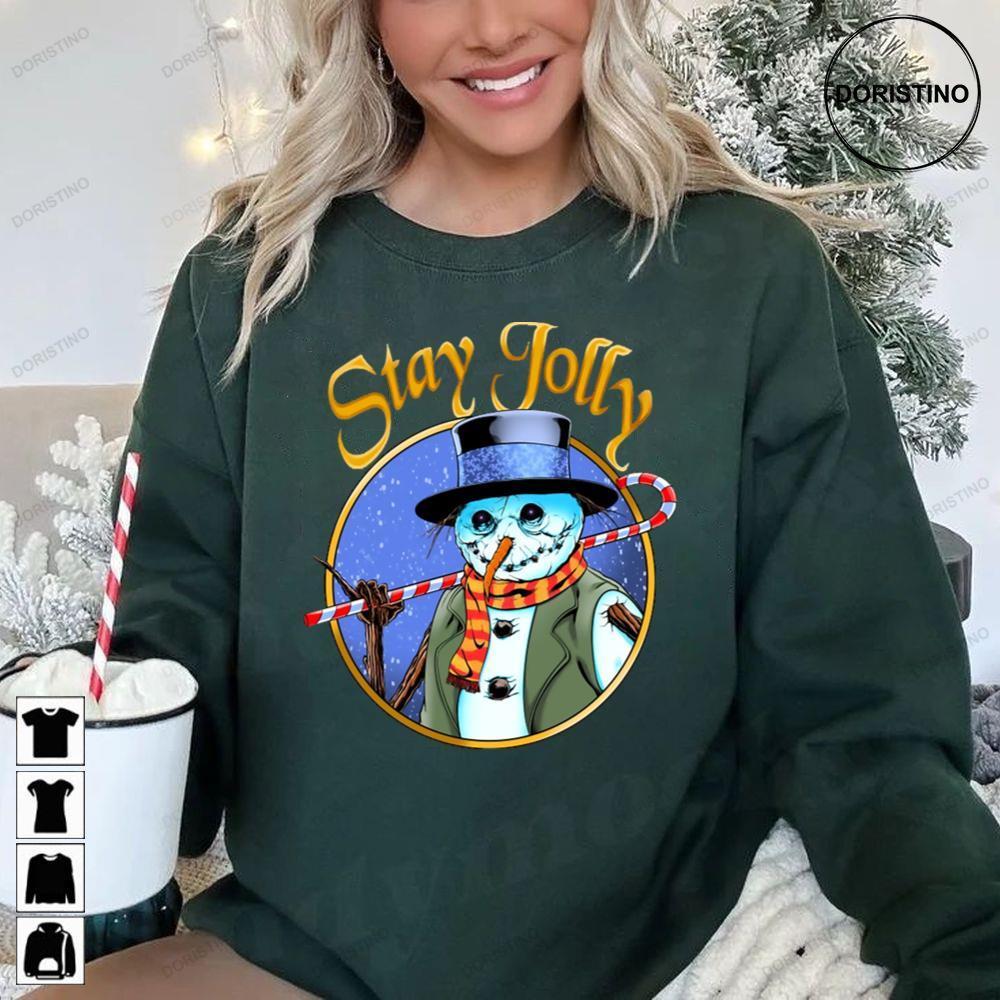 Stay Jolly Frosty The Snowman Christmas 2 Doristino Tshirt Sweatshirt Hoodie