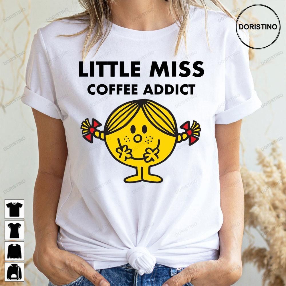 Little Miss Coffee Addict Doristino Awesome Shirts