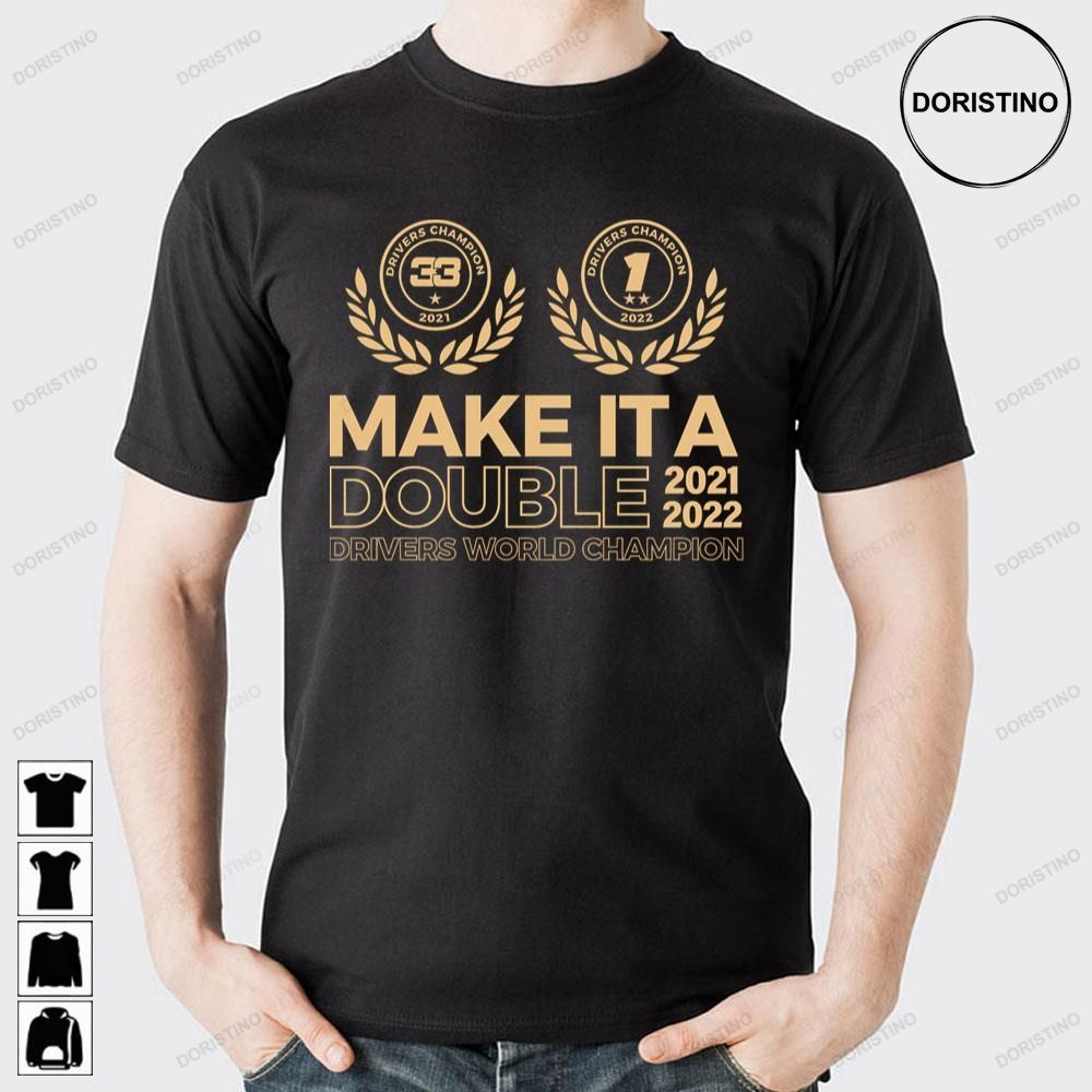 Make It A Double 2021 2022 Drives World Champion F1 Racing Doristino Awesome Shirts